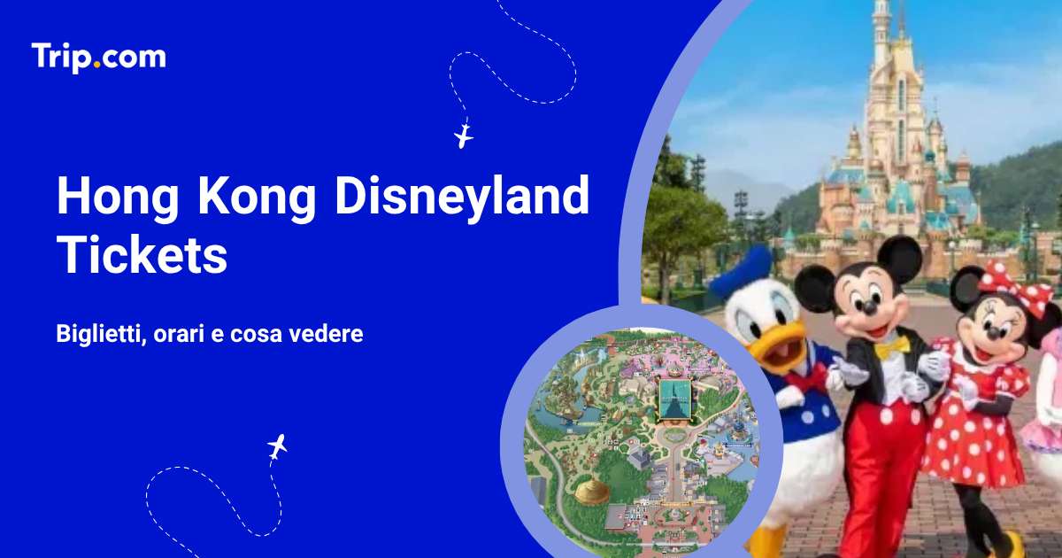 Hong Kong Disneyland: biglietti e guida
