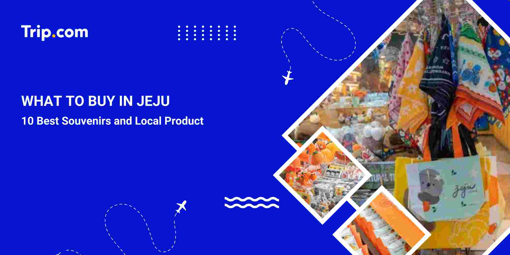 What to Buy in Jeju: Best Souvenirs & Local Products| Trip.com