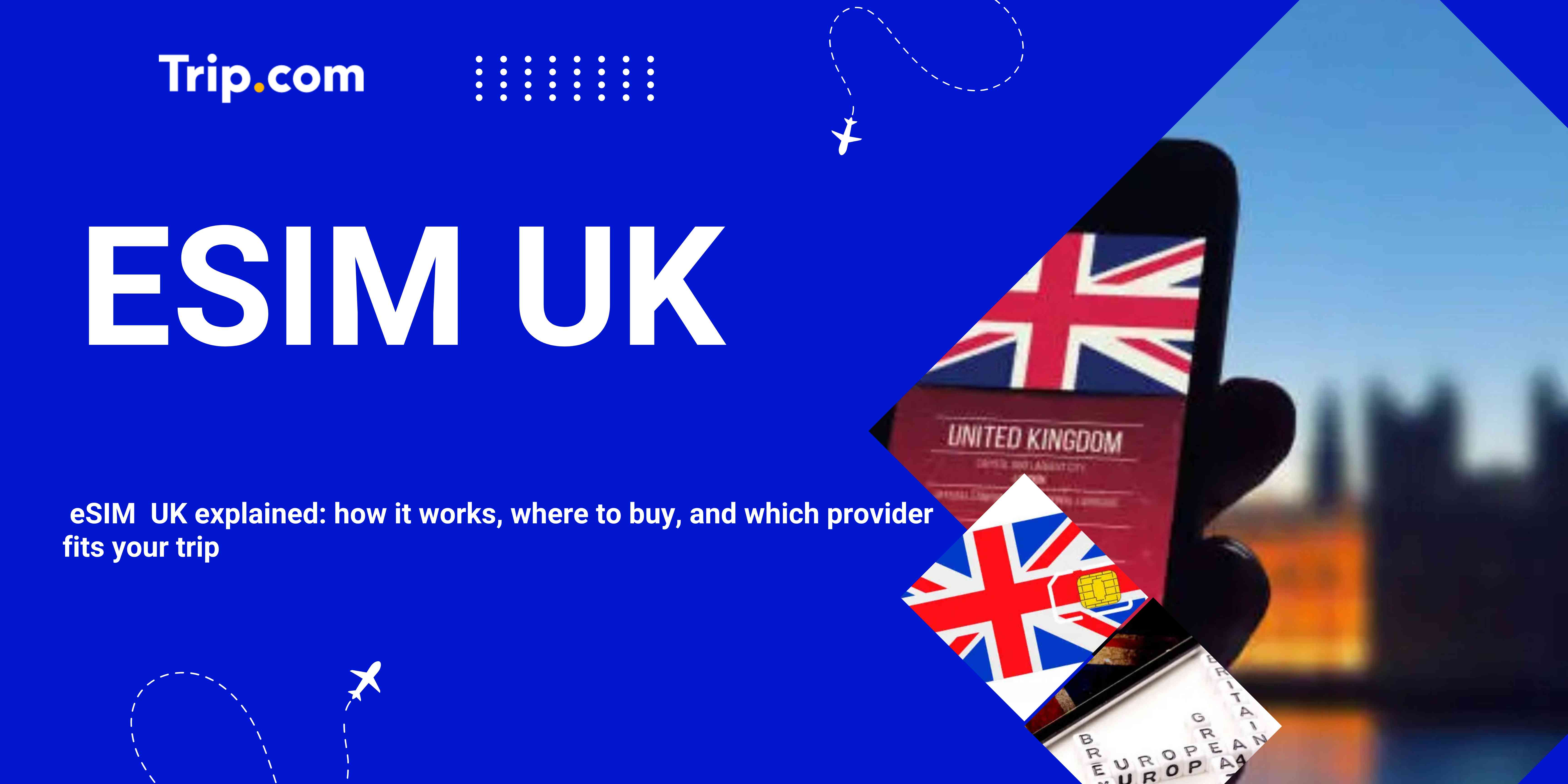 eSIM UK Guide for Travelers: Easy Setup and Local Tips