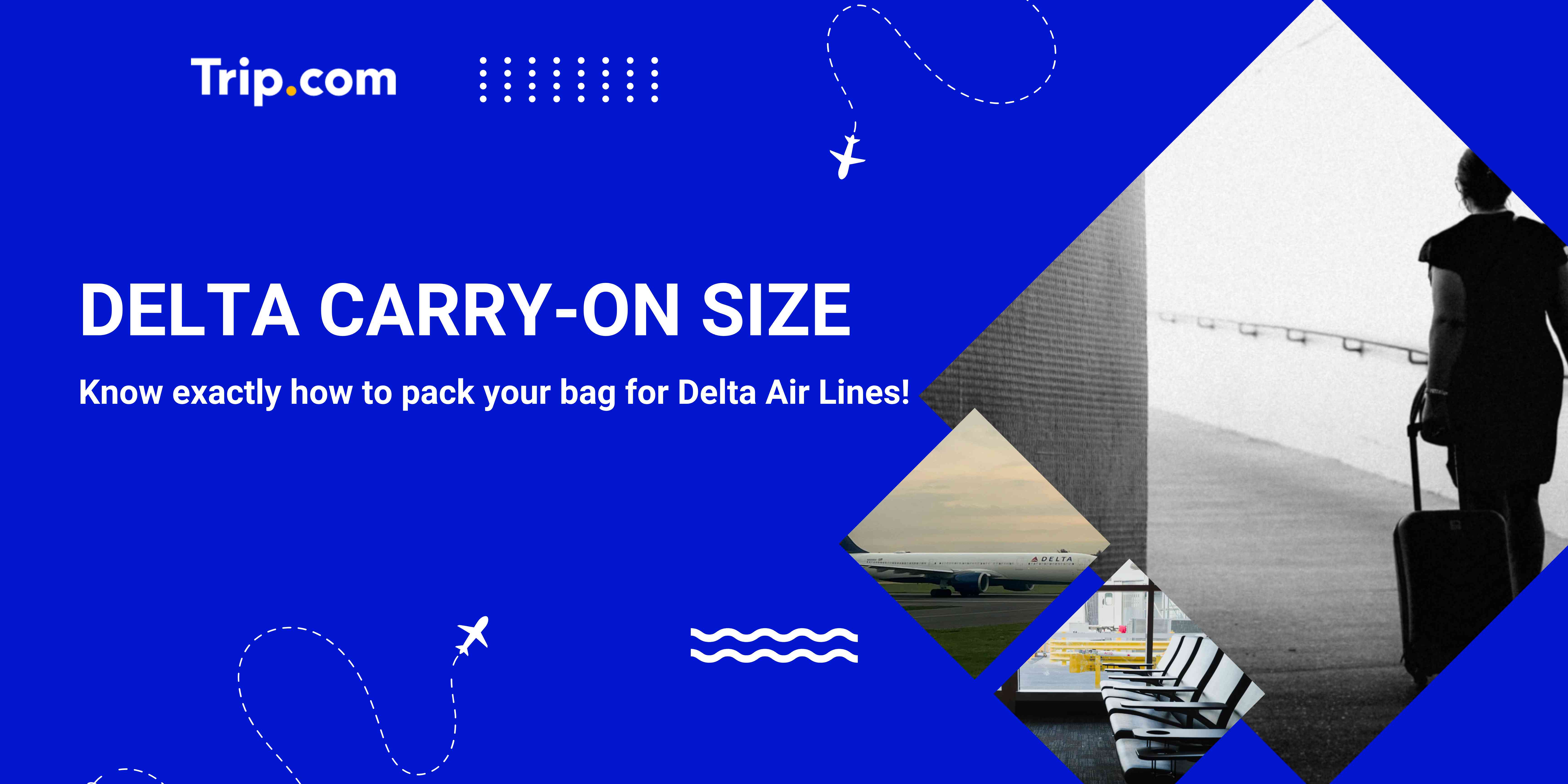 Delta Carry-On Size: Stress Free Packing for Your Delta Flights