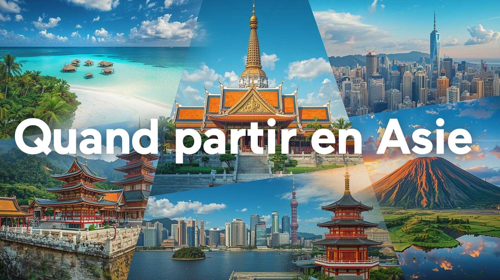 Quand partir en Asie