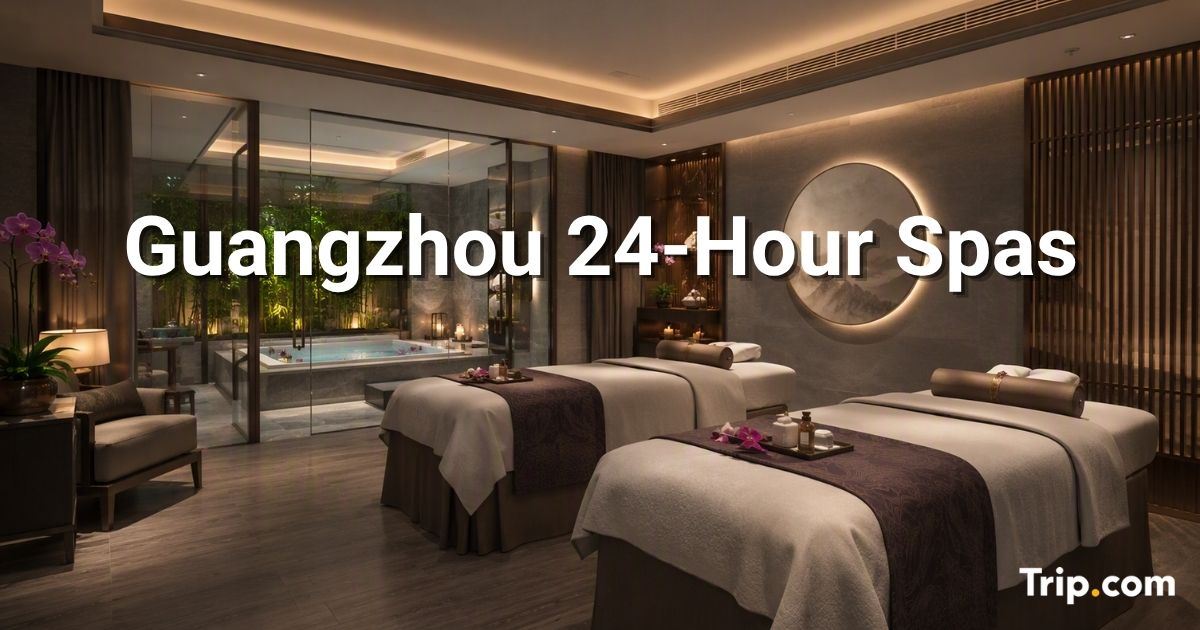 Guangzhou 24-Hour Spas