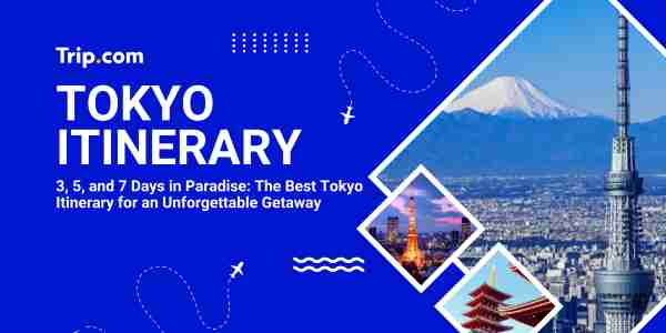 Tokyo Itinerary Trip.com