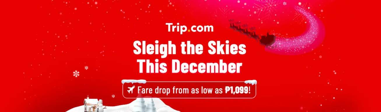 Sleigh the Skies This December | Trip.com