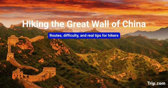 Great Wall of China Hikes: Routes & Trekking Guide
