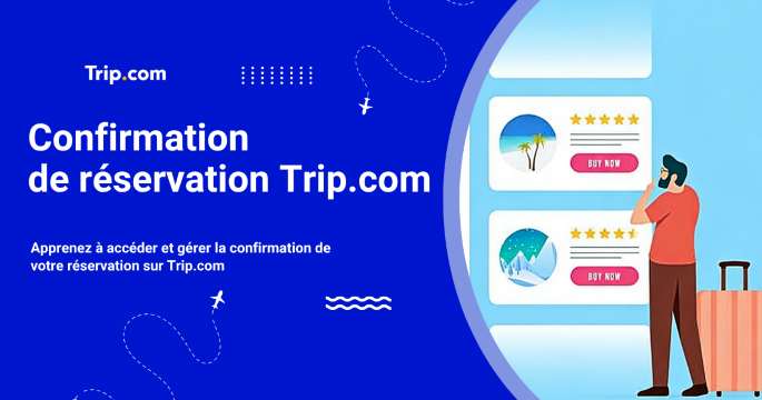 Confirmation de réservation Trip.com