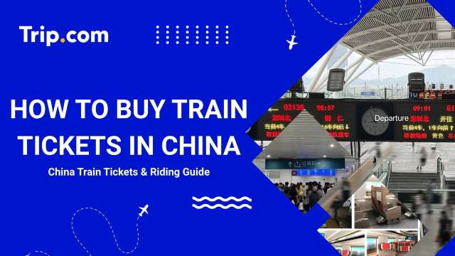 How to Buy Train Tickets in China
