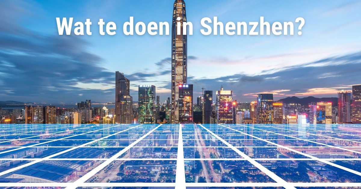 Wat te doen in Shenzhen? Activiteiten & bezienswaardigheden