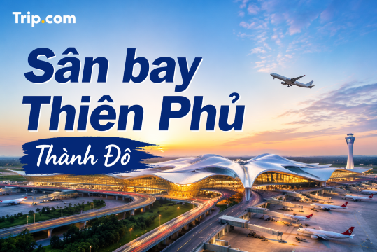 Cẩm nang Sân bay Thành Đô Thiên Phủ (TFU) 2026: Nhà ga, Di chuyển & Tiện ích