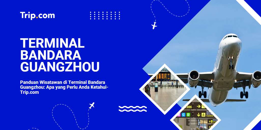 Terminal Bandara Guangzhou-Trip.com