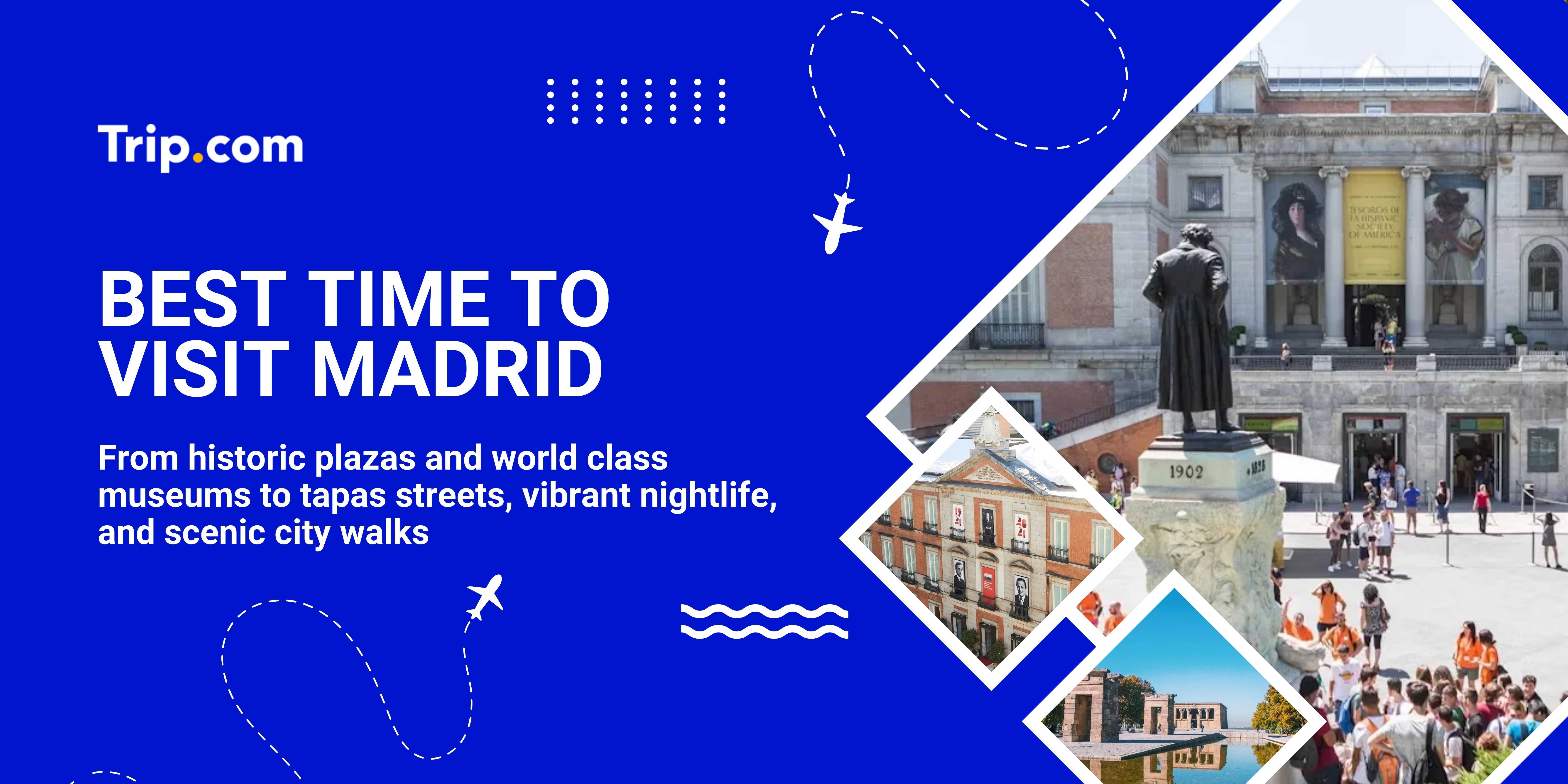 Best Time to Visit Madrid