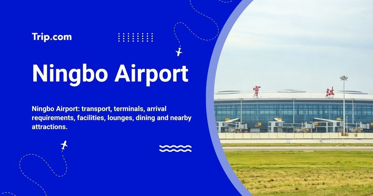 Ningbo Airport: Transport, Services and Travel Tips