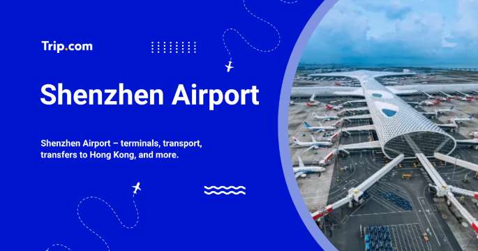 Shenzhen Airport: Transport, Transfers to HK and Tips
