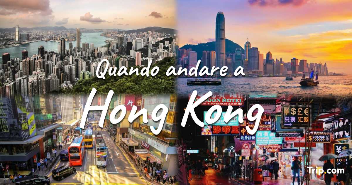 Quando andare a Hong Kong? Clima, affluenza e attività