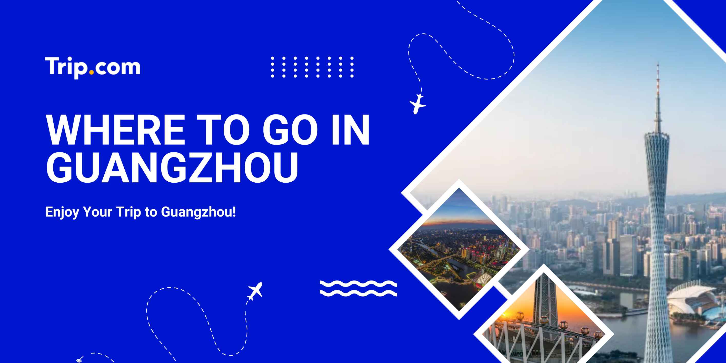 Where to Go in Guangzhou