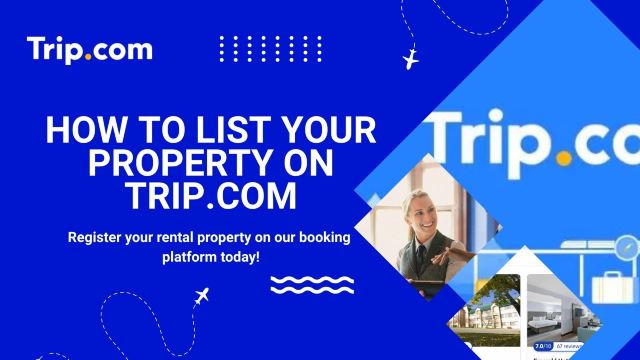 How to List your Property on Trip.com