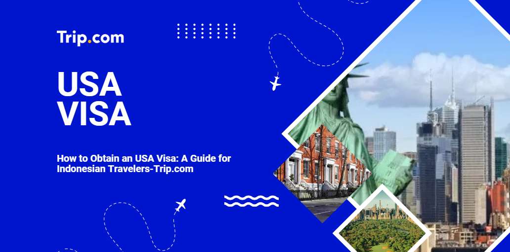 Step-by-Step for Apply USA Visa-Trip.com
