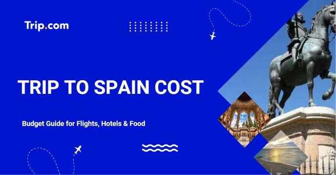 Trip to Spain Cost