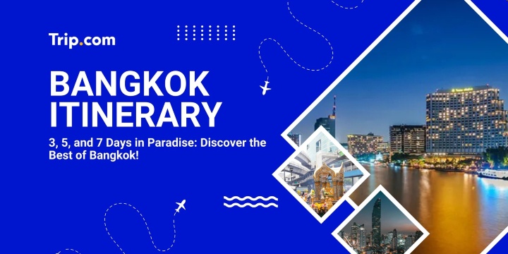 Perfect 5-Day Bangkok Itinerary 2026 | Trip.com