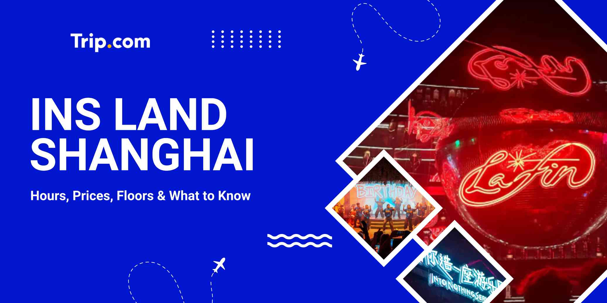 INS LAND Shanghai: Complete Nightlife Guide — Floors, Tickets & Hours
