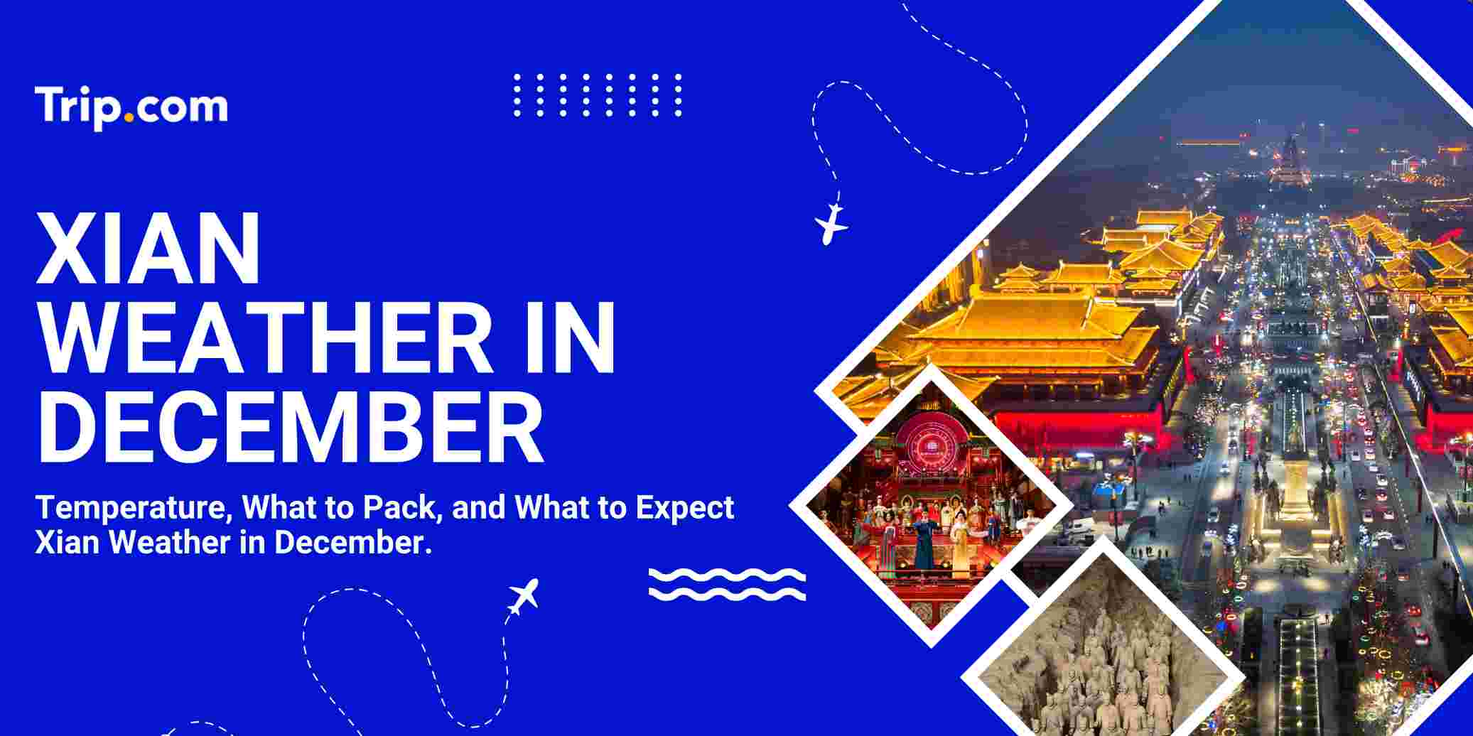 Xi'an Weather in December: Temperature, Rainfall & What to Pack | Trip.com