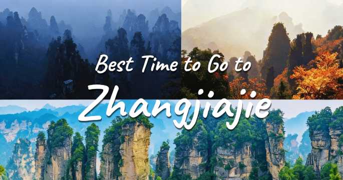 Best Time to Go to Zhangjiajie: Weather, Crowds & Activities