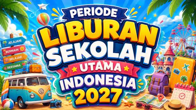 Liburan Sekolah Utama Indonesia 2027