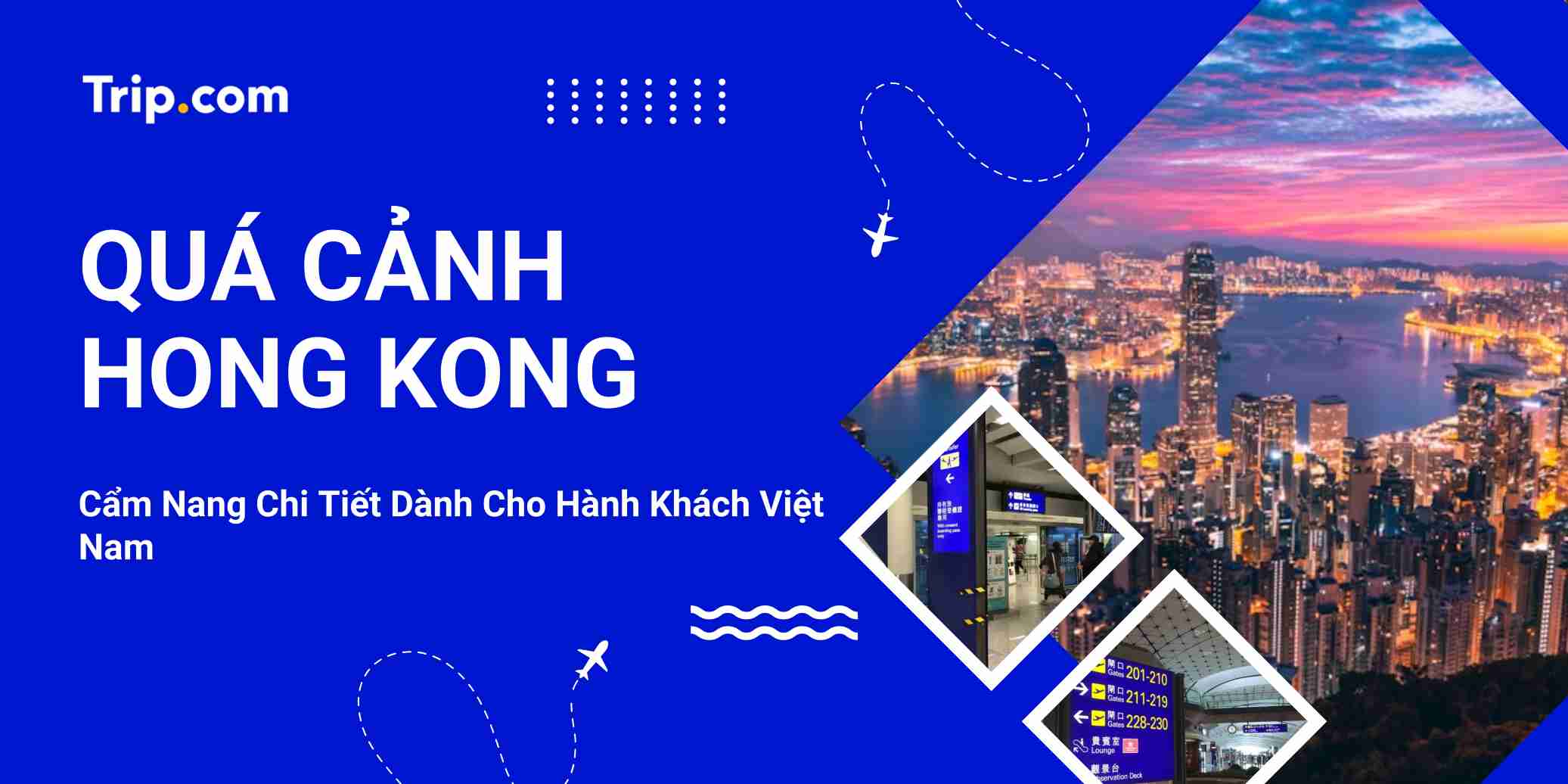 Kinh nghiệm Quá cảnh Hong Kong 2026: Có cần Visa không? | Trip.com