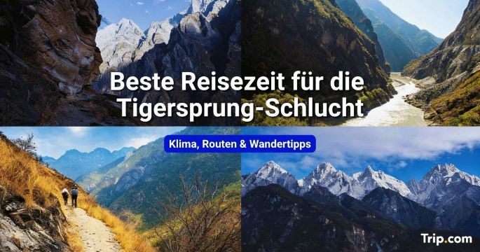 Beste Reisezeit für Tiger Leaping Gorge 2026: Klima & Tipps