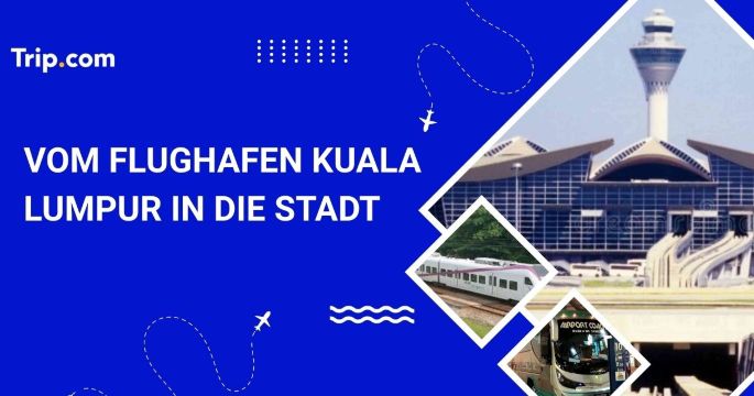 Vom Flughafen Kuala Lumpur in die Stadt