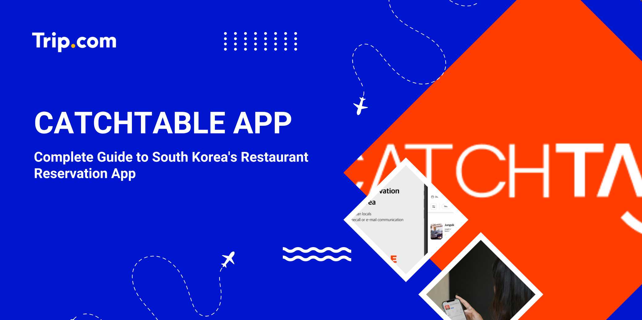 Catchtable App Guide: How to Book Restaurant Reservations in Korea | Trip.com