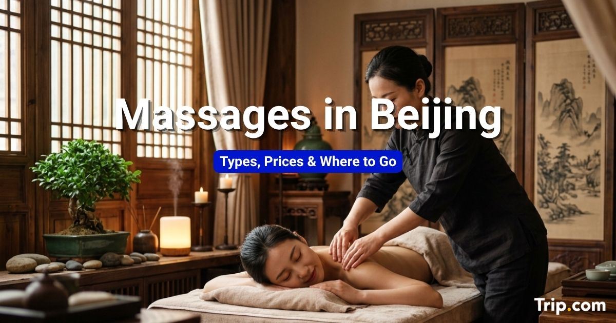 Beijing Massage Guide: Types, Prices & Where to Go