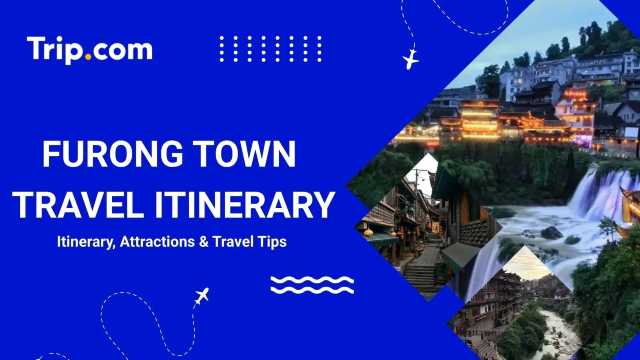 Furong Ancient Town Itinerary