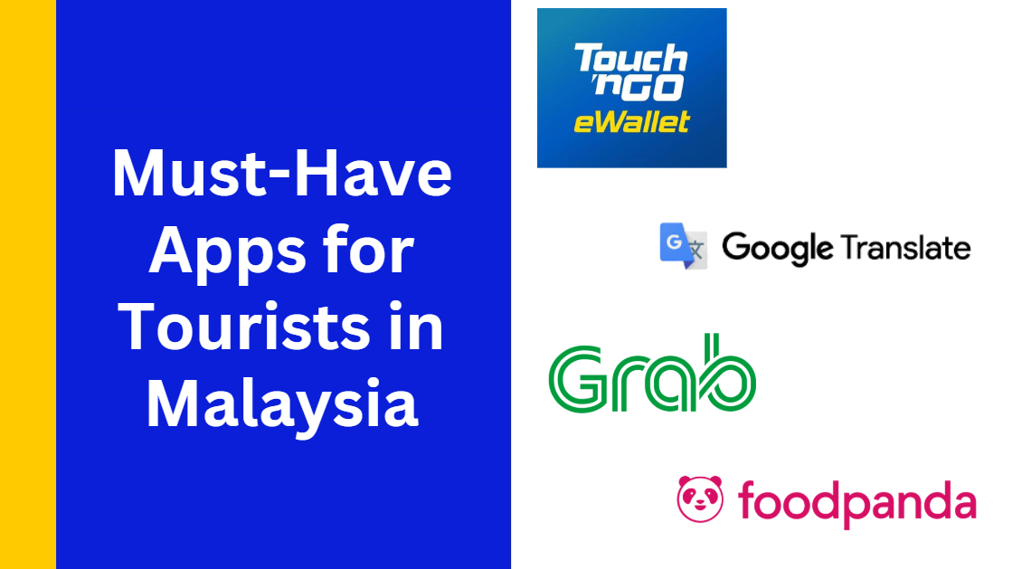 Must-Have Apps for Tourists in Malaysia
