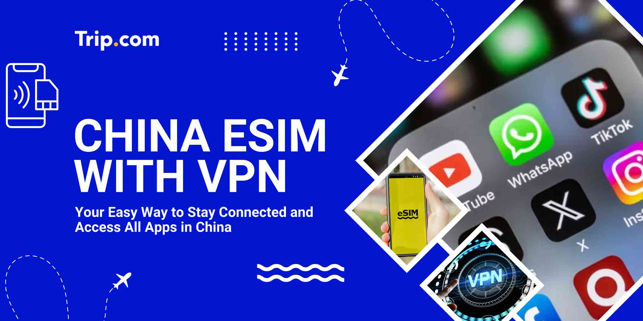 China eSIM with VPN: Best Plans, Setup and Access Guide | Trip.com