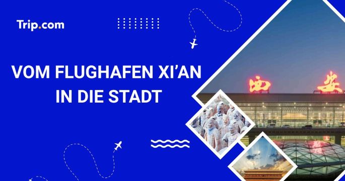 Vom Flughafen Xi'an in die Stadt