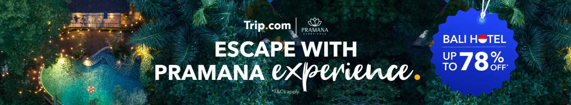 Trip.com × Pramana Experience Bali: Up to 78% Off Luxury Resorts