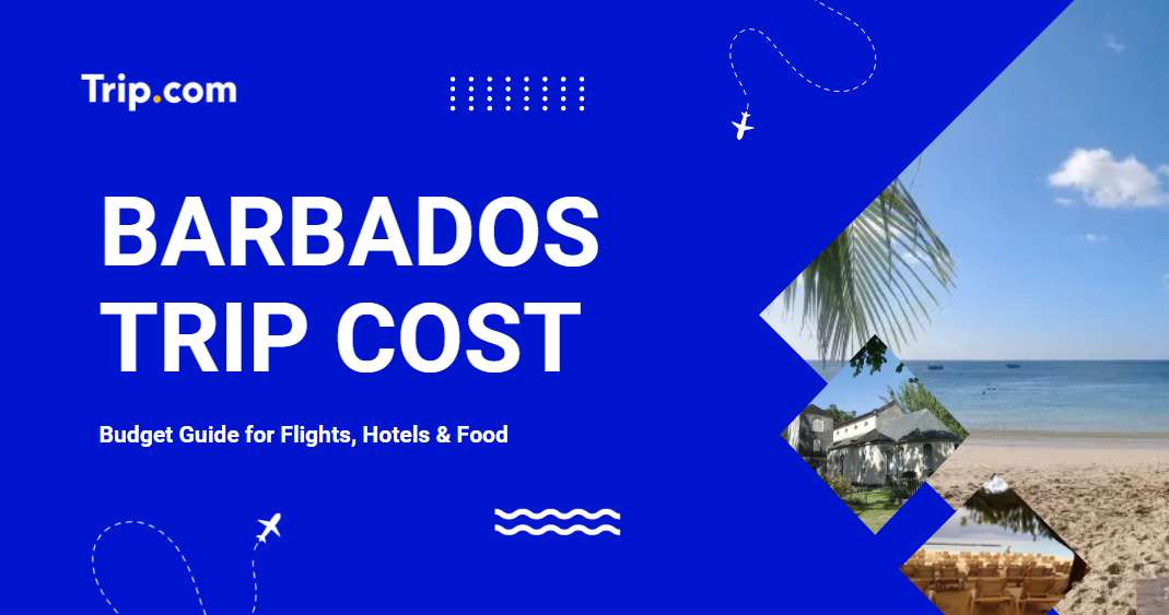 How Much Does a Trip to Barbados Cost