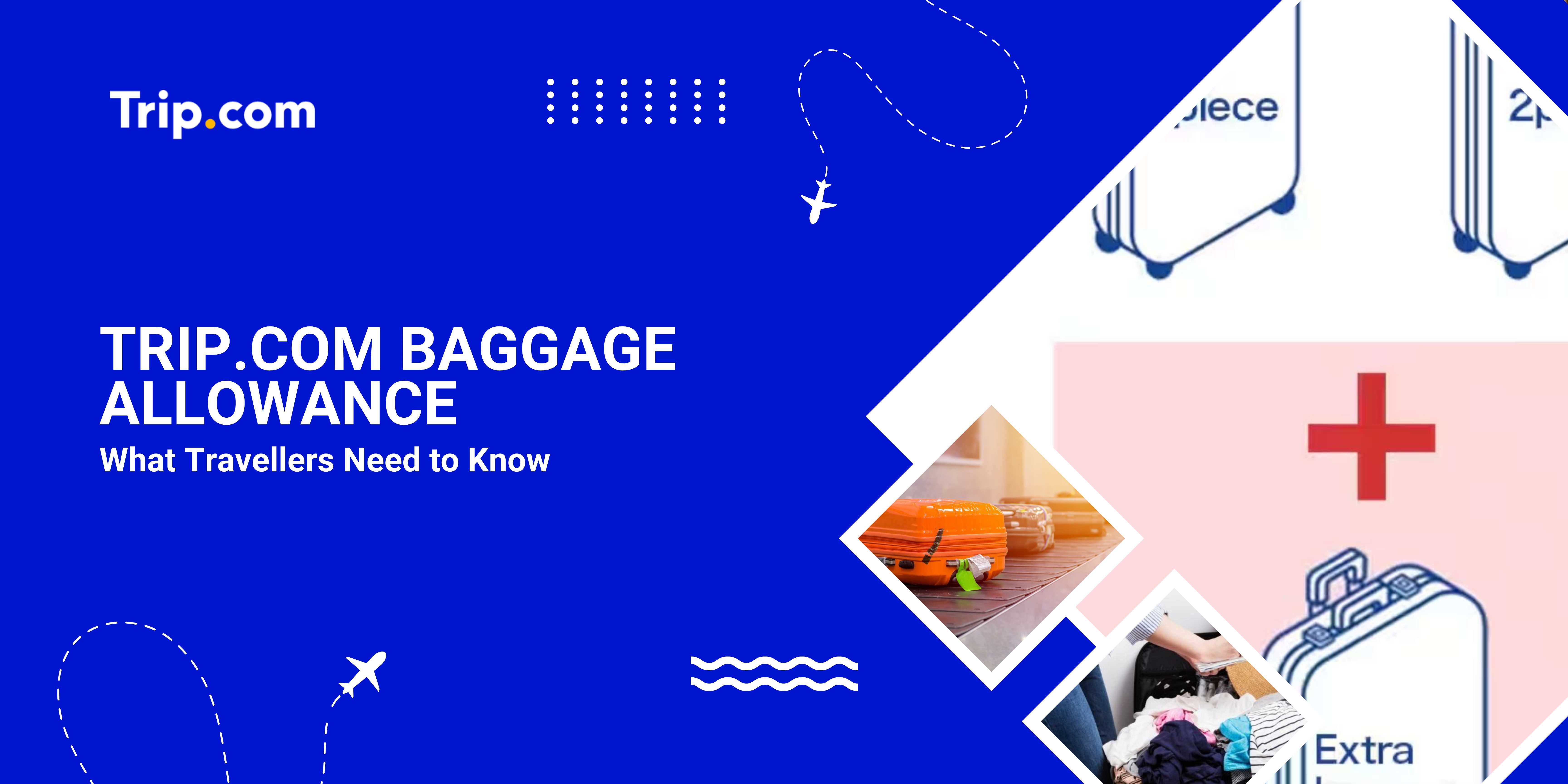 How to Check & Add Baggage Allowance | Trip.com