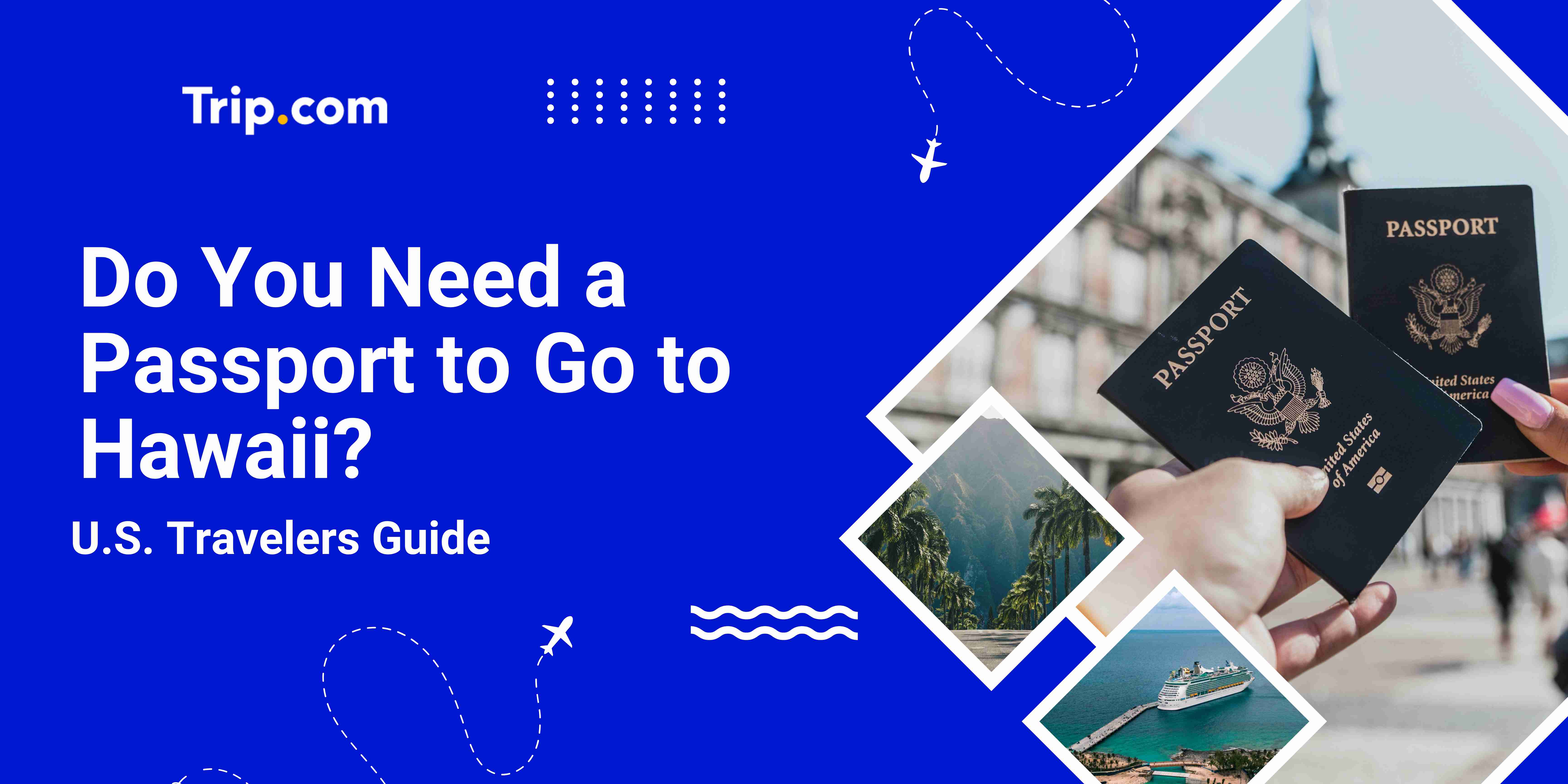 Do you need a passport to go to Hawaii?