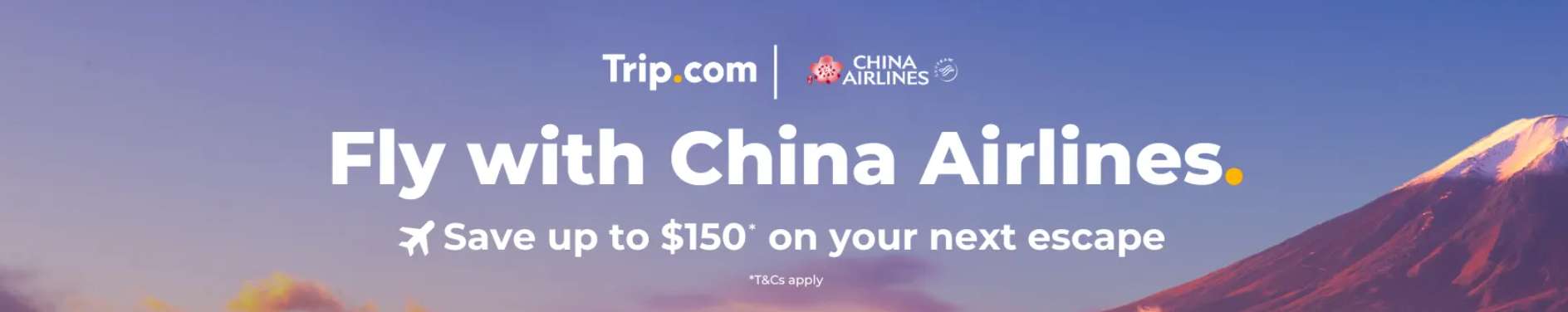 Trip.com × China Airlines: Save Up to $150 on Flights