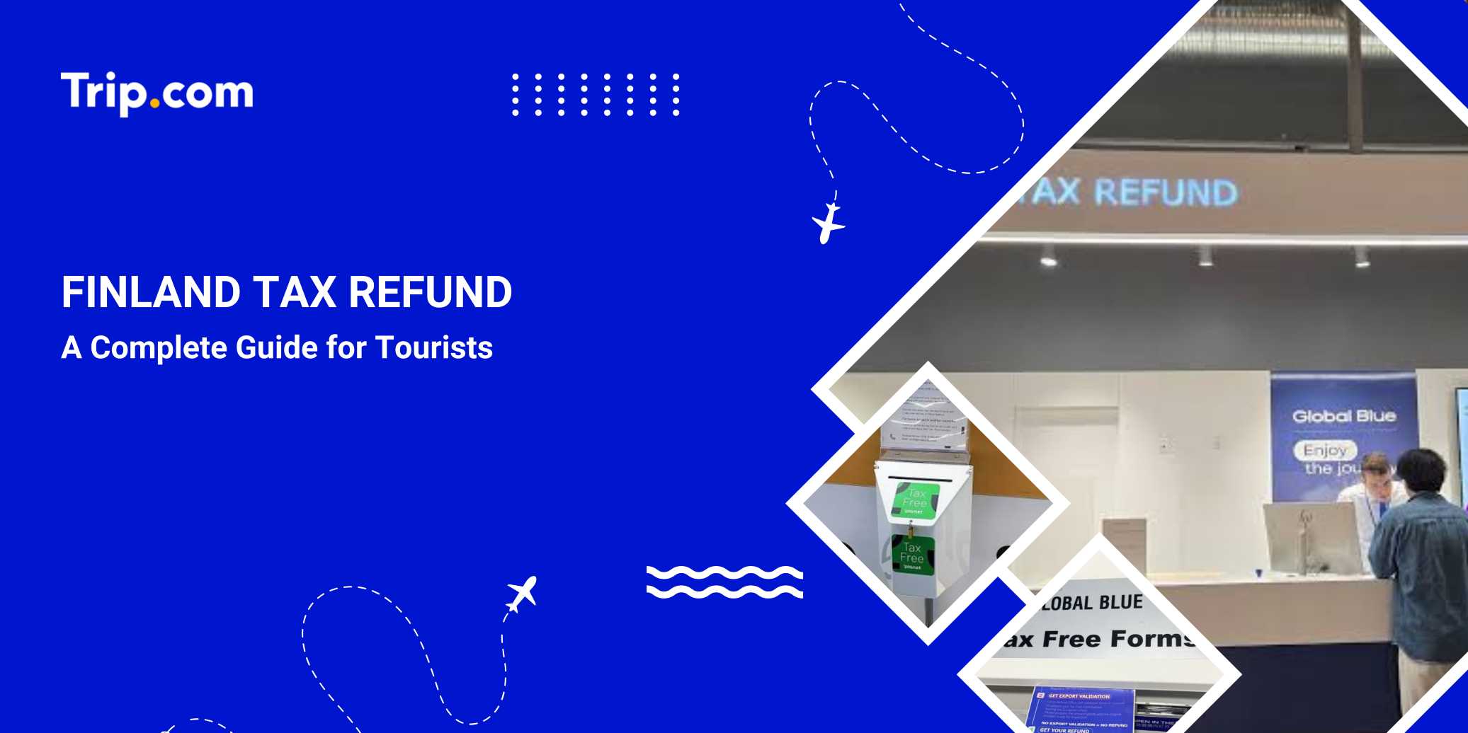 Finland Tax Refund for Tourists: VAT Refund Guide| Trip.com