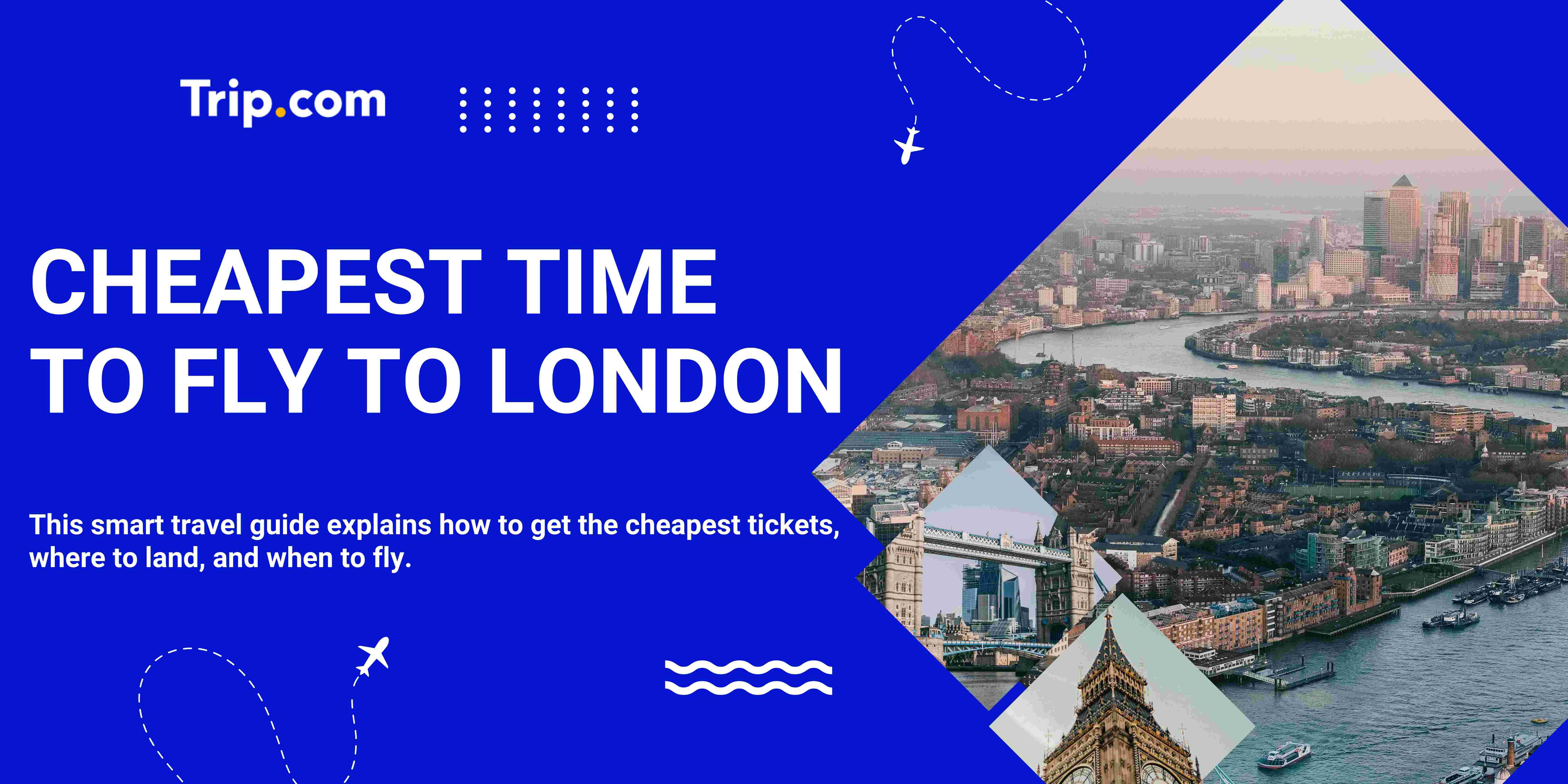 Cheapest Time to Fly to London