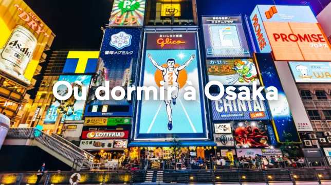 Où loger à Osaka