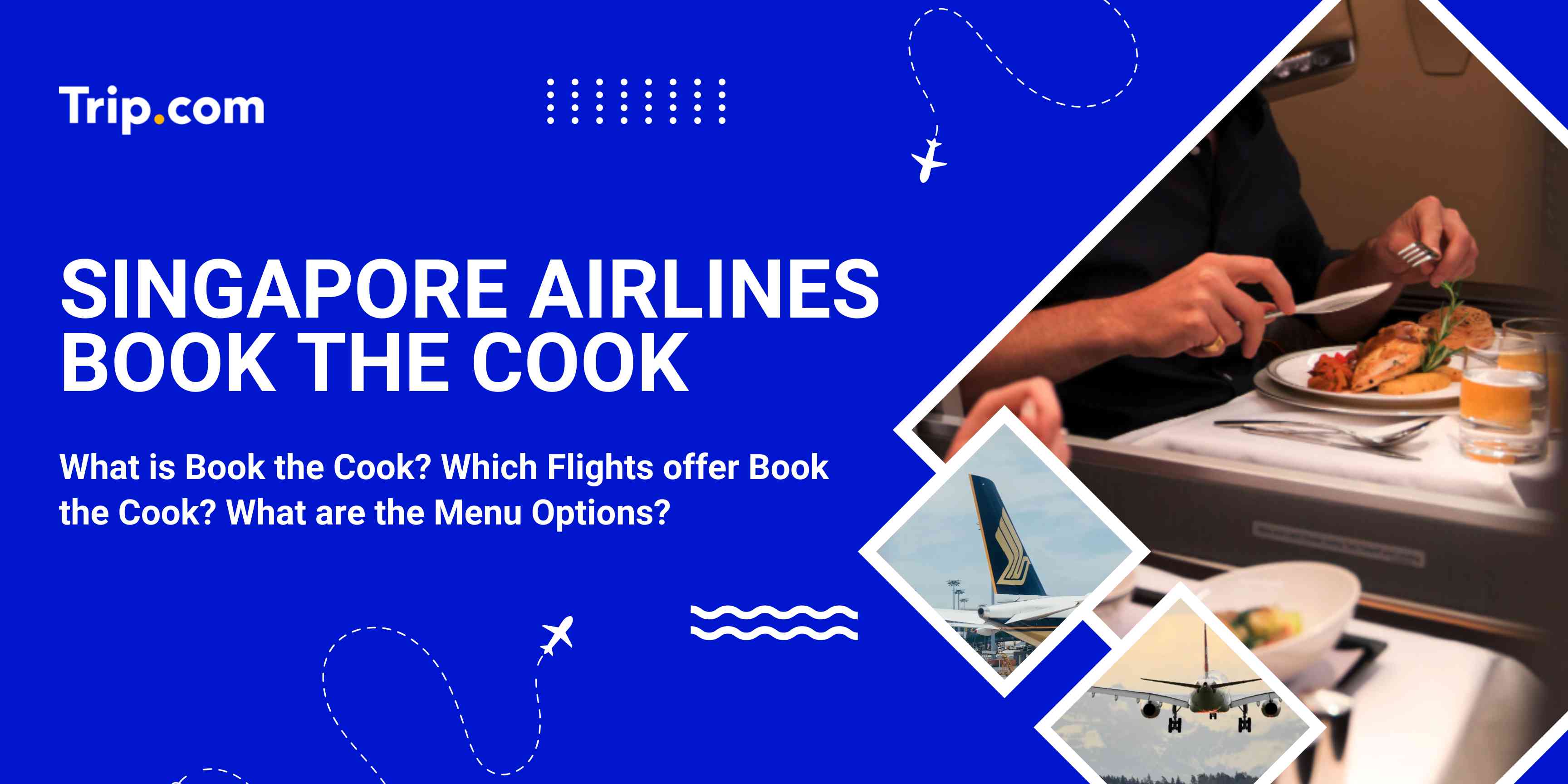 Singapore Airlines Book the Cook (2026 Guide) | Trip.com