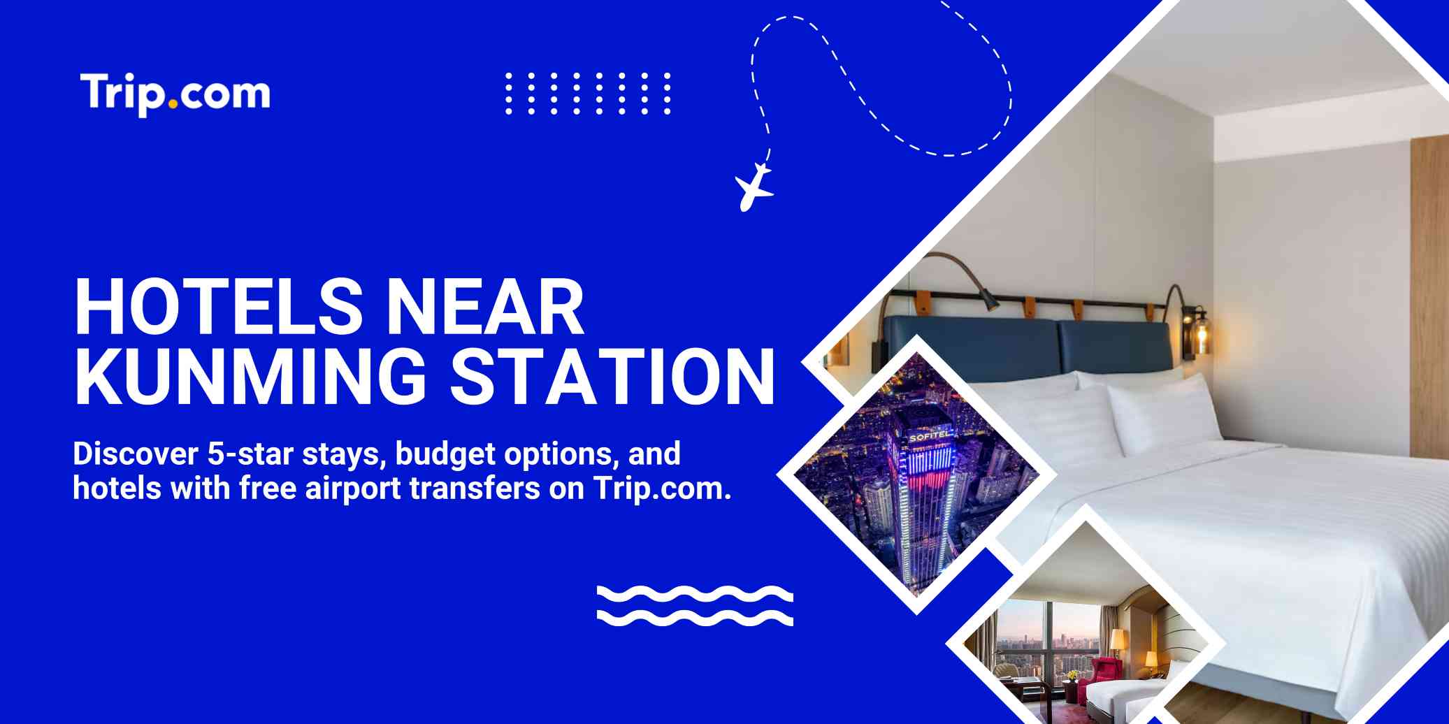 The Insider’s Guide to the Best Hotels Near Kunming Railway Station (2026)