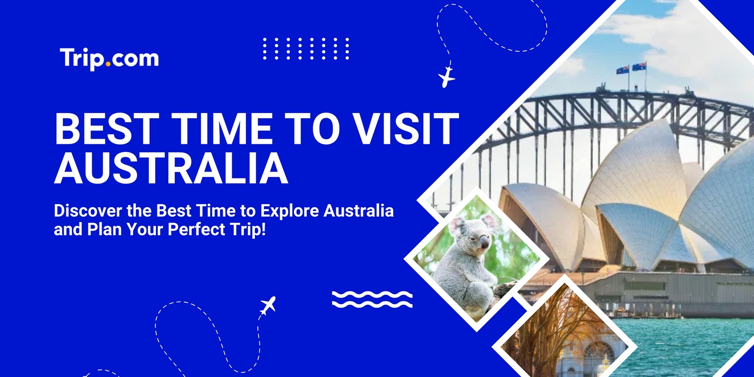 Best Time to Visit Australia