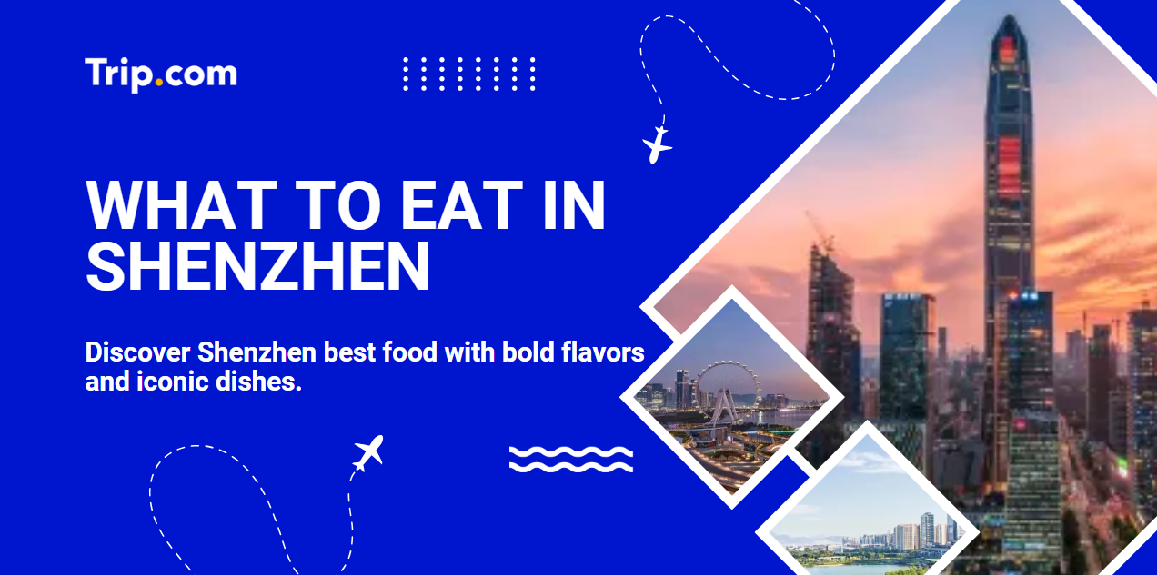 What to Eat in Shenzhen
