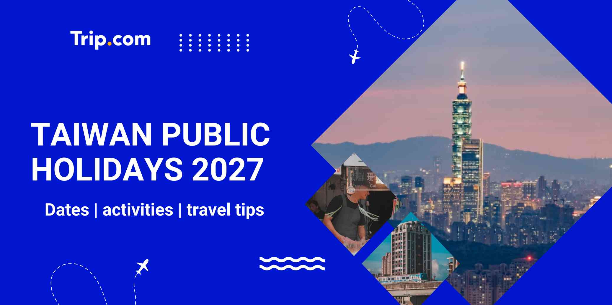 Taiwan Public Holidays 2027: Dates & Travel Guide