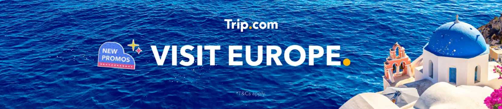 Trip.com Visit Europe Deals (for Hotel, Tour & Transport)